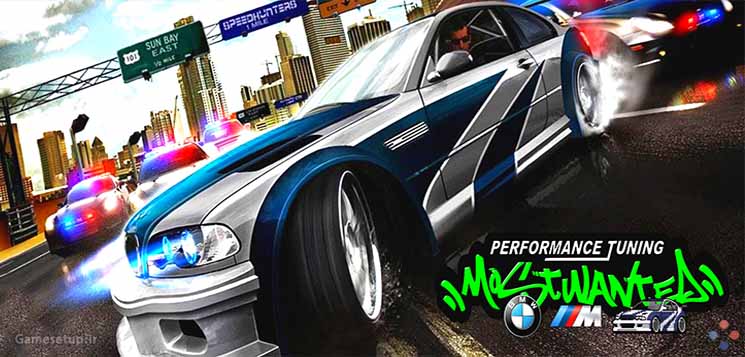Need for Speed: Most Wanted یک بازی مسابقه ای در سال 2005 است. شخصیت پخش با نسخه مسابقه ای خود از BMW M3 GTR وارد شهر Rockport می شود
