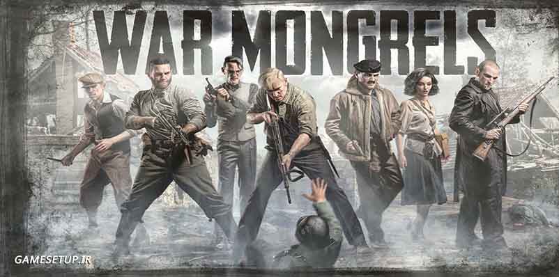 War Mongrels عنوان بازی بسیار جذابی از زمان جنگ جهانی دوم میباشد که در سبک ایزومتریک توسط شرکت Destructive Creations توسعه یافته است