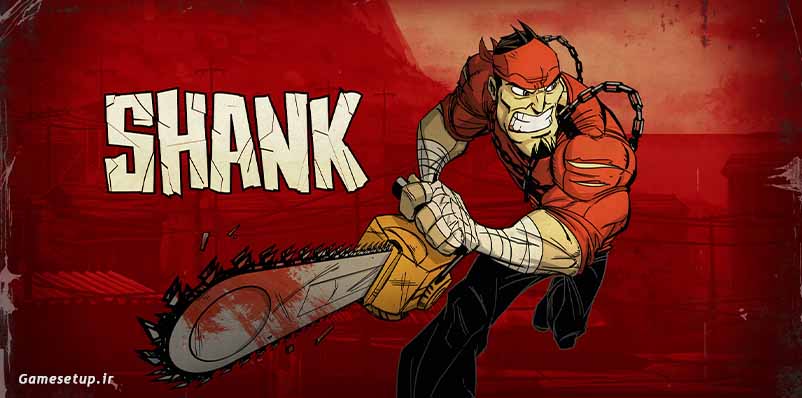 Shank یک بازی متفاوت دو بعدی در ژانر اکشن و هیجانی است که روایتگر داستان مردی است