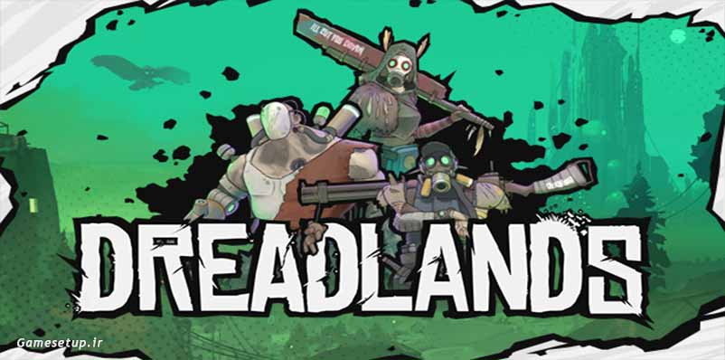 Dreadlands نام یک بازی استراتژیک از نمای سوم شخص بوده که در مارس 2020 توسط شرکت Blackfox Studios توسعه یافته و به کمک Fatshark منتشر شده است. در محیط آخرالزمانی و پرتنش گشت و گذار کنید.