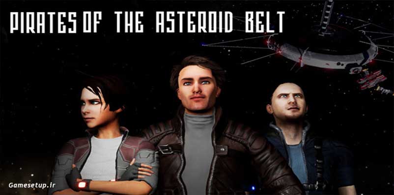 Pirates of the Asteroid Belt بازی جدیدی در سبک علمی تخیلی میباشد که به تازگی در آگوست 2021 توسط شرکت Garden Horse Studio توسعه یافته