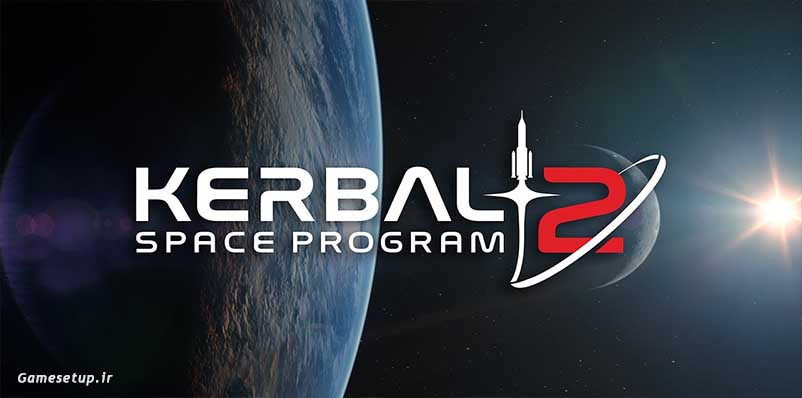 Kerbal Space Program 2 عنوان دومین قسمت از این بازی بسیار جذاب میباشد