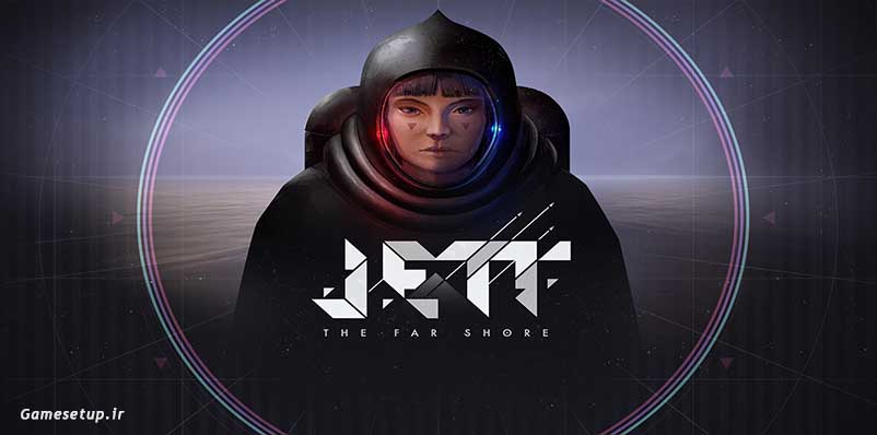 JETT: The Far Shore نام بازی جدیدی در سبک اکشن و علمی تخیلی میباشد