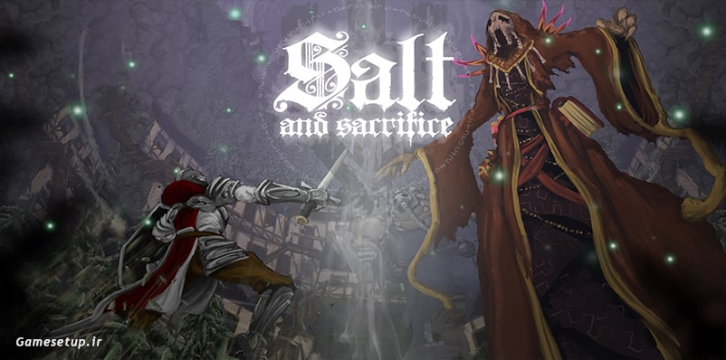 Salt and sacrifice نام یک بازی‌ مبارزه‌ای، نقش آفرینی و تیراندازی از Ska studios برای Windows, Ps4, Ps5 می‌باشد که در سال 2022 منتشر می‌شود