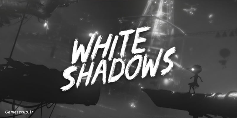 White Shadows عنوان یک بازی ماجراجویی و معمایی از استودیوی Monokel است که در سال 2021 منتشر شده است