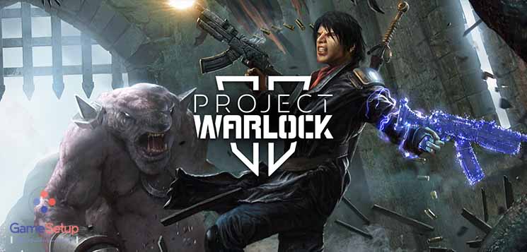 بازی تیراندازی اول شخص Project Warlock با گیم پلی جذاب خود به یکی از بهترین بازی های کامپیوتر تبدیل شده است