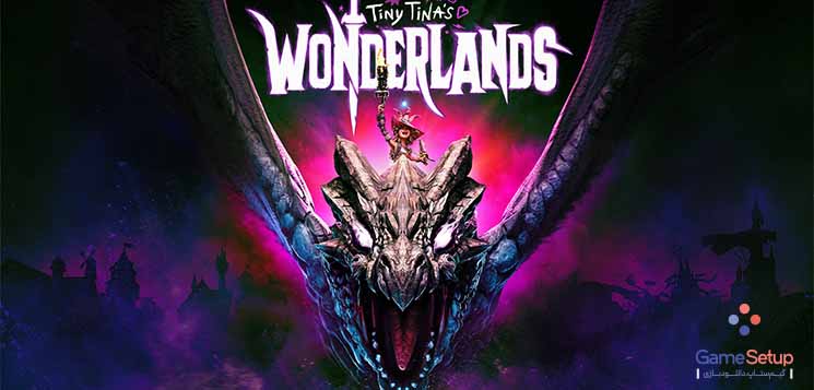 تاریخ انتشار بازی جهان باز Tiny Tina’s Wonderlands برای پلی استیشن 4 مشخص شد